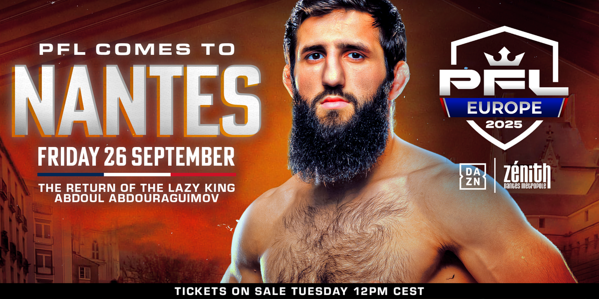 PFL EUROPE COMES TO NANTES, FRANCE ON FRIDAY 26 SEPTEMBER WITH ABDOUL “LAZY KING” ABDOURAGUIMOV TO HEADLINE IN HIS HOME TOWN AT ZENITH NANTES METROPOLE