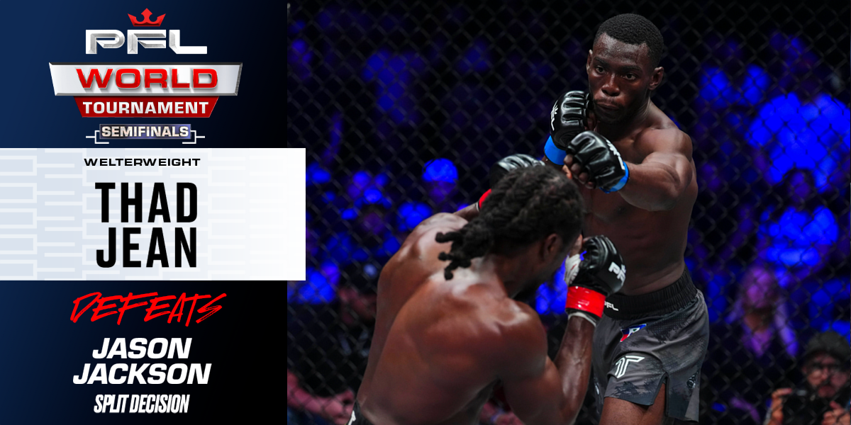 Thad Jean edges out split decision win to secure welterweight finals spot