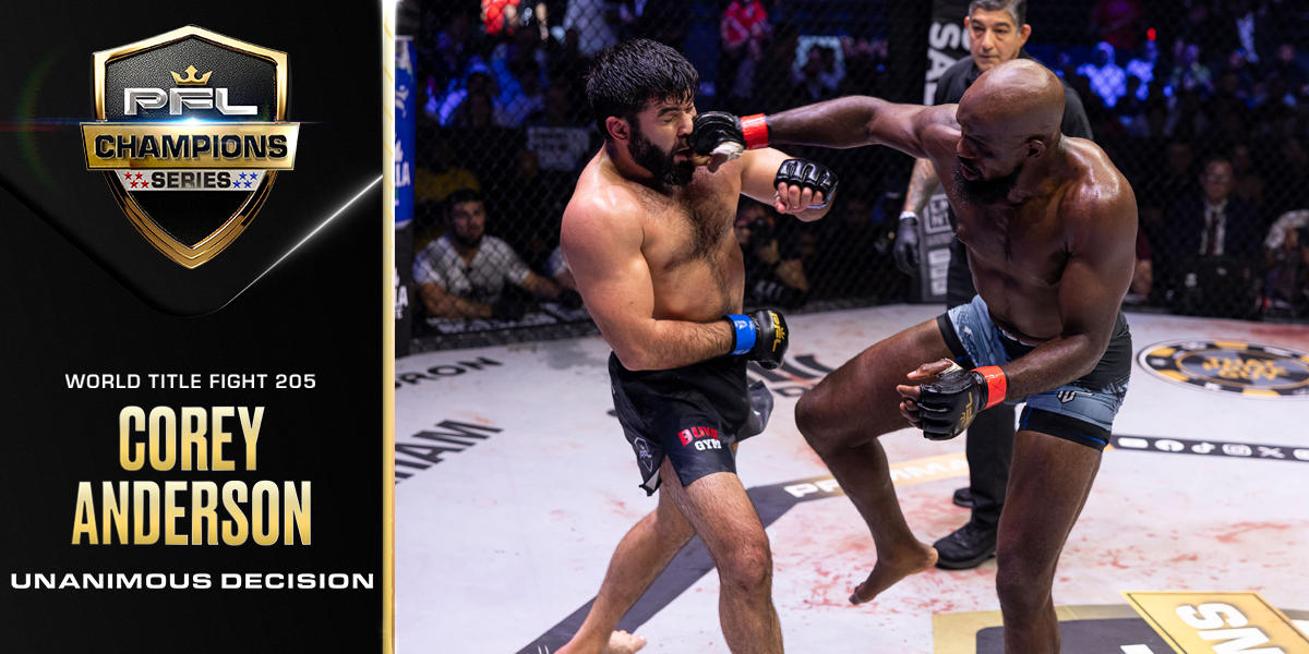 Corey Anderson smothers, overwhelms with pressure en route to PFL Light Heavyweight World Title Fight win