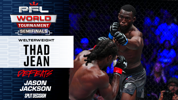 Thad Jean edges out split decision win to secure welterweight finals spot thumbnail