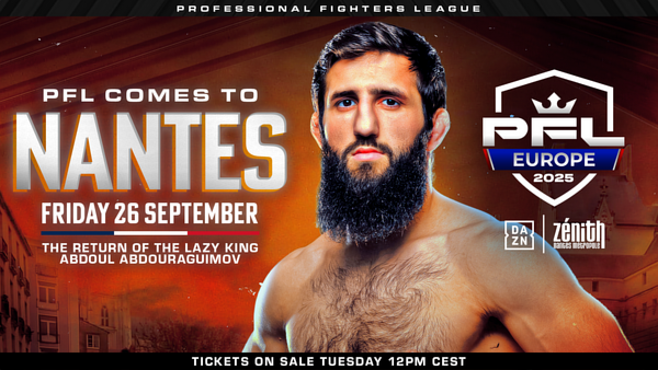 PFL EUROPE COMES TO NANTES, FRANCE ON FRIDAY 26 SEPTEMBER WITH ABDOUL “LAZY KING” ABDOURAGUIMOV TO HEADLINE IN HIS HOME TOWN AT ZENITH NANTES METROPOLE thumbnail