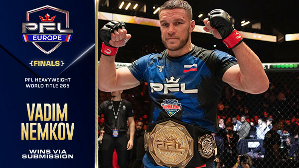 Vadim Nemkov Dominates His Way Into PFL Heavyweight World Title thumbnail