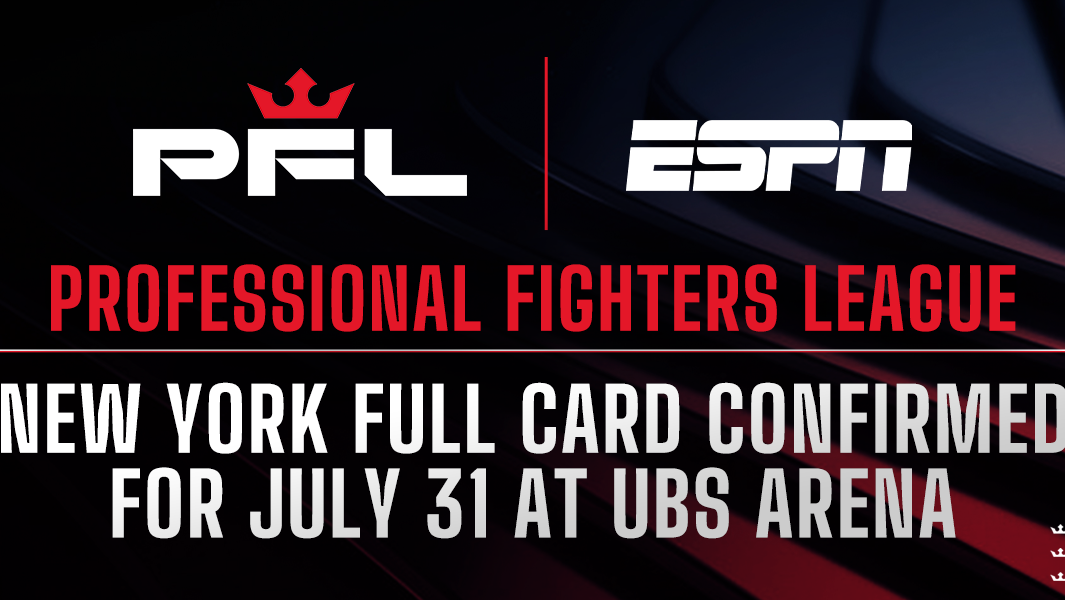 PFL NEW YORK FULL CARD CONFIRMED FOR JULY 31 AT UBS ARENA thumbnail